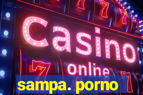 sampa. porno